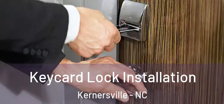 Keycard Lock Installation Kernersville - NC
