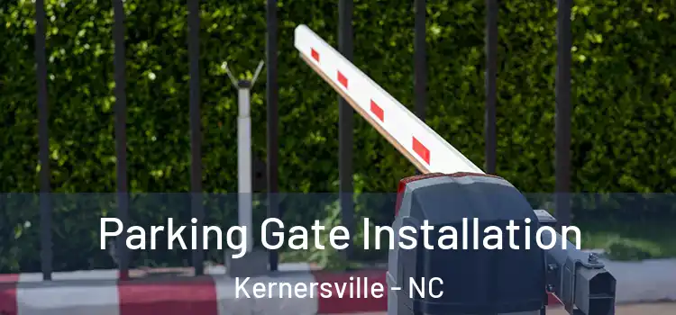 Parking Gate Installation Kernersville - NC